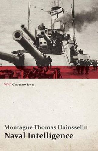 Cover image for Naval Intelligence (WWI Centenary Series)