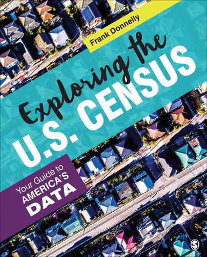 Cover image for Exploring the U.S. Census: Your Guide to America's Data