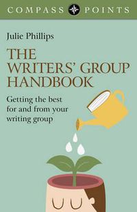 Cover image for Compass Points: The Writers" Group Handbook - Getting the best for and  from your writing group