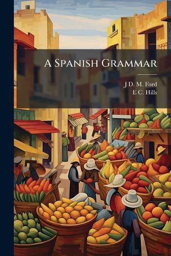 Cover image for A Spanish Grammar