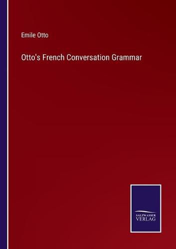 Otto's French Conversation Grammar