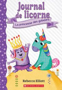 Cover image for Journal de Licorne: No 4 - La Princesse Des Gobelins