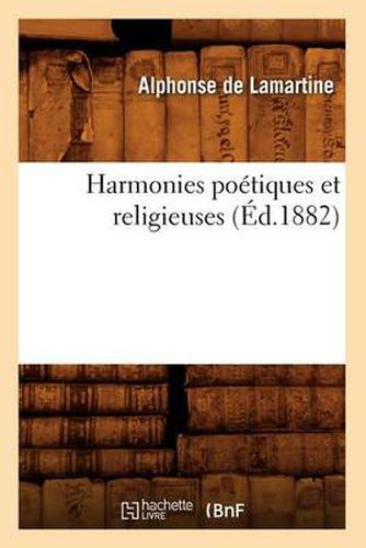 Harmonies Poetiques Et Religieuses (Ed.1882)