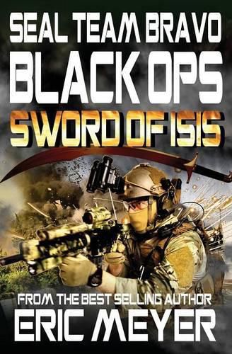 Cover image for Seal Team Bravo: Black Ops - Sword of Isis