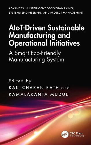 Cover image for AIoT-Driven Sustainable Manufacturing and Operational Initiatives