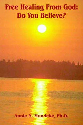 Cover image for Free Healing From God: Do You Believe?