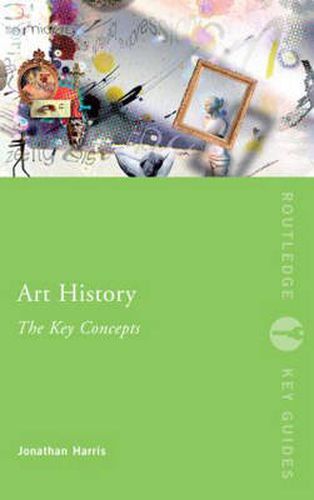 Cover image for Art History: The Key Concepts