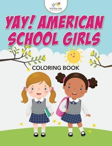 Cover image for Yay! American School Girls Coloring Book