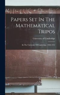 Cover image for Papers Set In The Mathematical Tripos