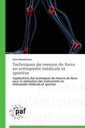 Cover image for Techniques de Mesure de Force En Orthopedie Medicale Et Sportive