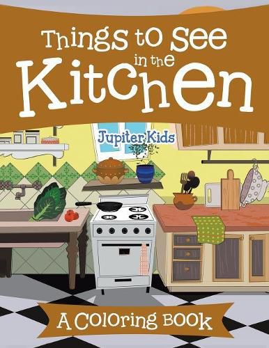 Cover image for Things to See in the Kitchen (A Coloring Book)