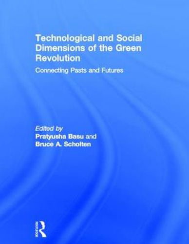 Cover image for Technological and Social Dimensions of the Green Revolution: Connecting Pasts and Futures