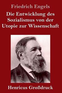 Cover image for Die Entwicklung des Sozialismus von der Utopie zur Wissenschaft (Grossdruck)