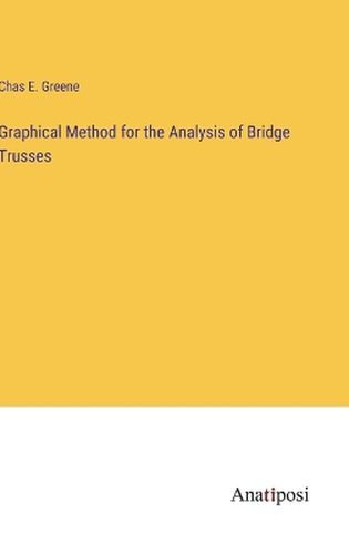 Cover image for Graphical Method for the Analysis of Bridge Trusses