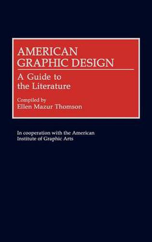 Cover image for American Graphic Design: A Guide to the Literature