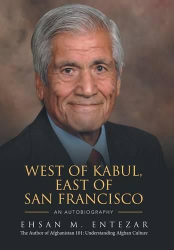 Cover image for West of Kabul, East of San Francisco: An Autobiography