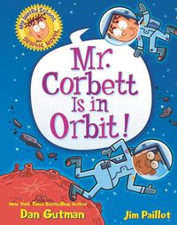 Cover image for Mr. Corbett Is in Orbit! Graphic Novel