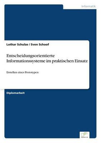 Cover image for Entscheidungsorientierte Informationssysteme im praktischen Einsatz: Erstellen eines Prototypen