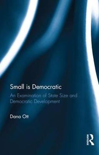 Cover image for Small is Democratic: An Examination of State Size and Democratic Development