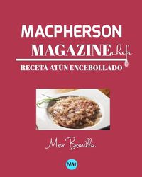 Cover image for Macpherson Magazine Chef's - Receta Atun encebollado