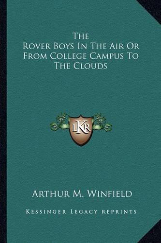 The Rover Boys in the Air or from College Campus to the Clouds