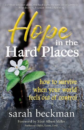 Cover image for Hope in the Hard Places: How to Survive When Your World Feels Out of Control