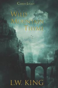 Cover image for Carrie's Legacy Book 2: Wild Mountain Thyme