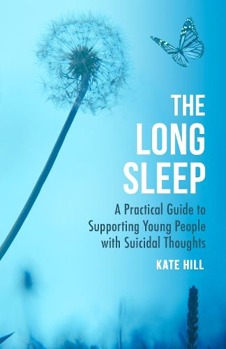 Cover image for The Long Sleep: Young People and Suicide