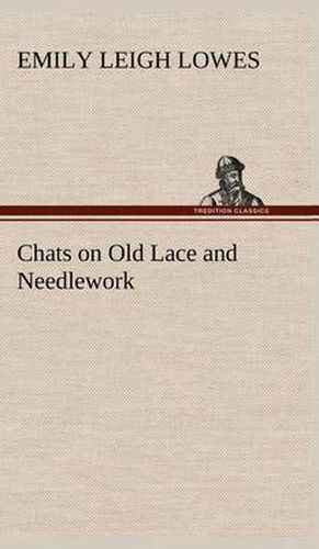 Cover image for Chats on Old Lace and Needlework