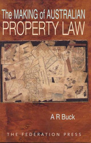 Cover image for The Making of Australian Property Law