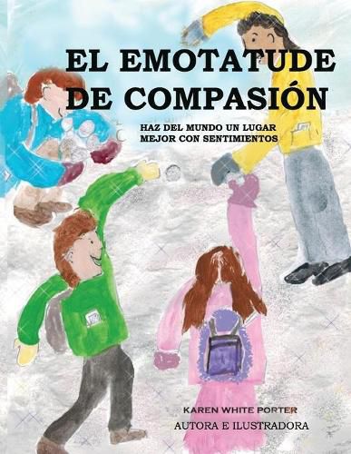 El Emotatude de Compasion: Haz del mundo un lugar mejor con sentimientos