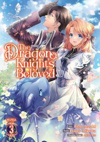 Cover image for The Dragon Knight's Beloved (Manga) Vol. 3