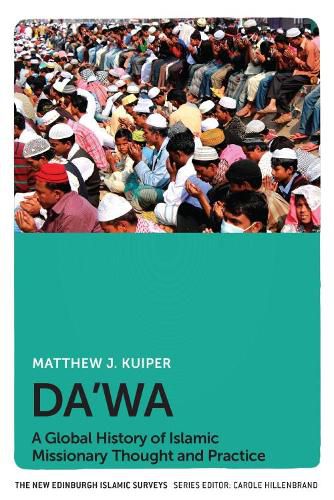 Cover image for Da'Wa: A Global History of Islamic Missionary Thought and Practice
