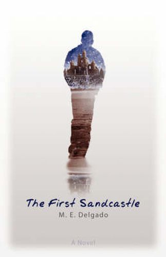 Cover image for The First Sandcastle: A Novel