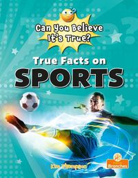 Cover image for True Facts on Sports