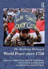 Cover image for The Routledge History of World Peace Since 1750
