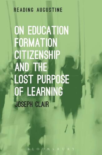 Cover image for On Education, Formation, Citizenship and the Lost Purpose of Learning