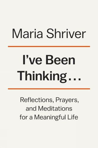 I've Been Thinking...: Reflections, Prayers, and Meditations for a Meaningful Life
