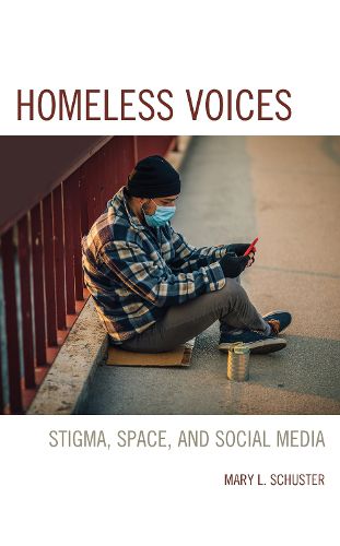 Cover image for Homeless Voices: Stigma, Space, and Social Media