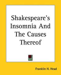 Cover image for Shakespeare's Insomnia And The Causes Thereof