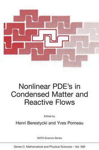 Nonlinear PDE's in Condensed Matter and Reactive Flows