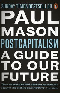 Cover image for PostCapitalism: A Guide to Our Future