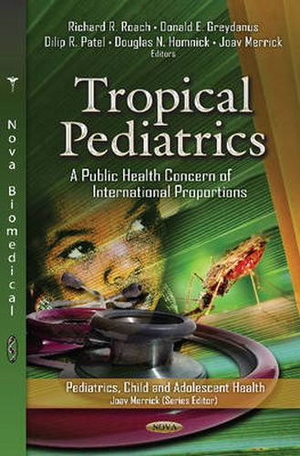 Tropical Pediatrics: A Public Health Concern of International Proportions