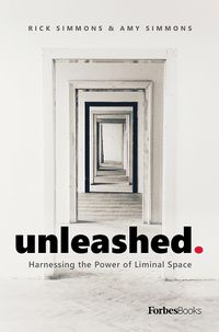 Cover image for Unleashed: Harnessing the Power of Liminal Space