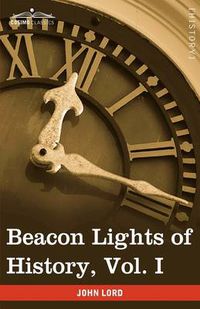 Cover image for Beacon Lights of History, Vol. I: The Old Pagan Civilizations (in 15 Volumes)