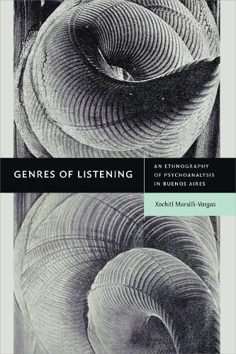 Cover image for Genres of Listening: An Ethnography of Psychoanalysis in Buenos Aires