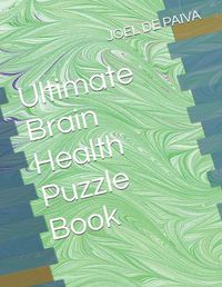 Cover image for Ultimate Brain Health Puzzle Book