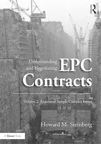 Cover image for Understanding and Negotiating EPC Contracts, Volume 2: Annotated Sample Contract Forms