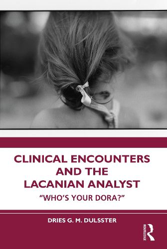 Cover image for Clinical Encounters and the Lacanian Analyst