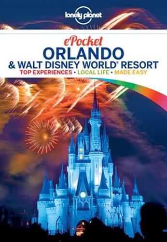 Lonely Planet Pocket Orlando & Walt Disney World (R) Resort